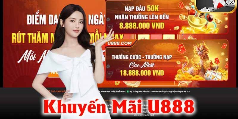 Khuyến mãi dành riêng cho người chơi casino U888